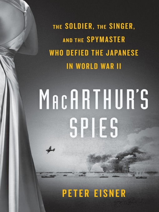 Title details for MacArthur's Spies by Peter Eisner - Available
